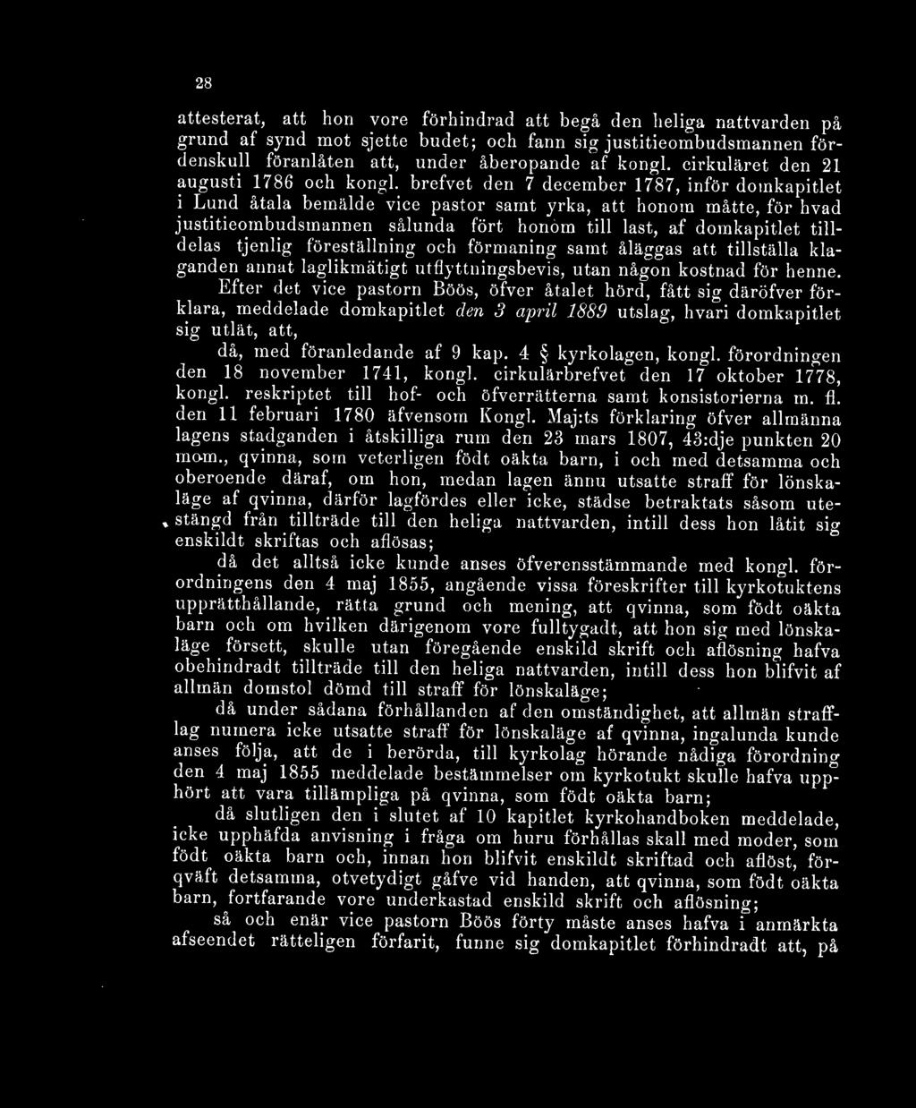 brefvet den 7 december 1787, inför domkapitlet i Lund åtala bemälde vice pastor samt yrka, att honom måtte, för hvad justitieombudsmannen sålunda fört honom till last, af domkapitlet tilldelas