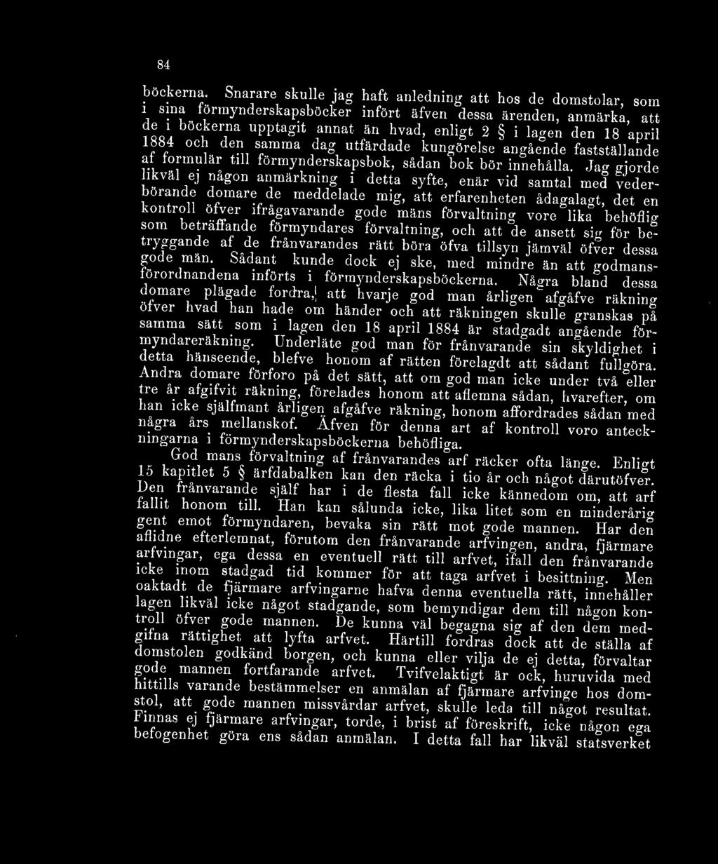 1884 och den samma dag utfärdade kungörelse angående fastställande åt formulär till formynderskapsbok, sådan bok bör innehålla.