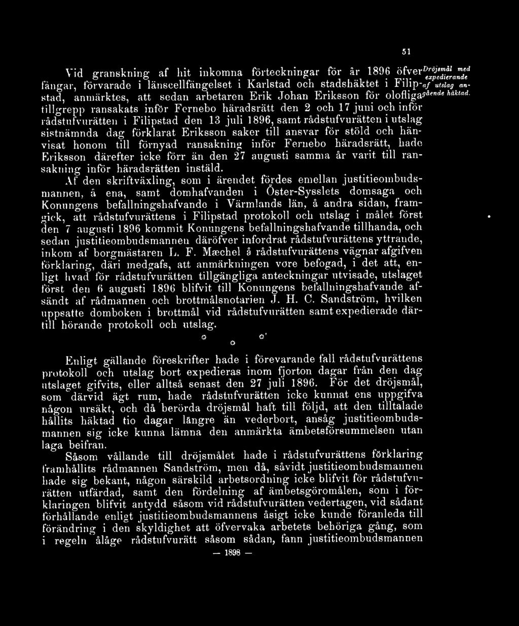4*"*häktadtillgrepp ransakats inför Fernebo häradsrätt den 2 och 17 juni och inför rådstufvurätten i Filipstad den 13 juli 1896, samt rådstufvurätten i utslag sistnämnda dag förklarat Eriksson saker