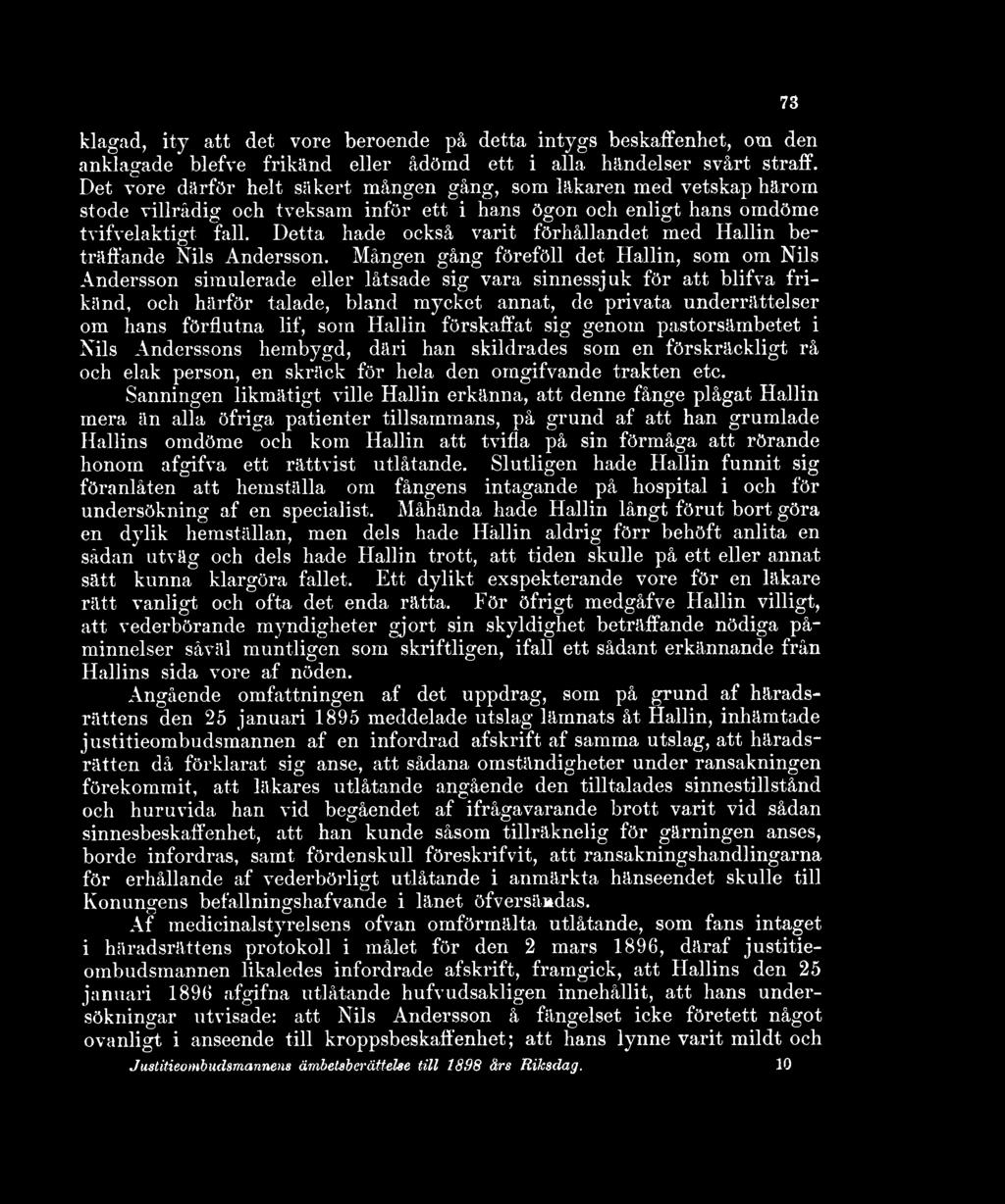 Detta hade också varit förhållandet med Hallin beträffande Nils Andersson.