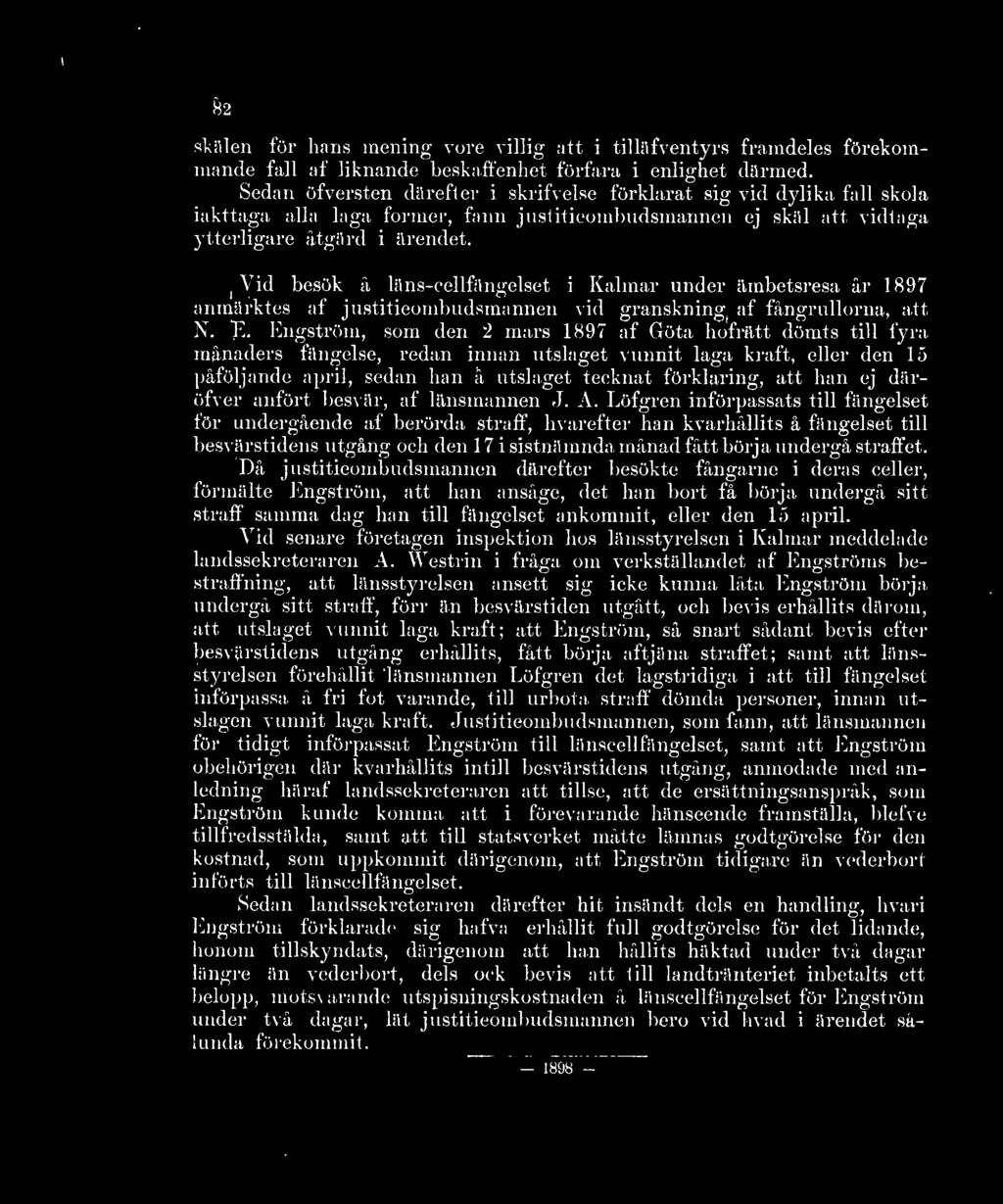 t id besök å läns-cellfängelset i Kalmar under ämbetsresa år 1897 anmärktes af justitieombudsmannen vid granskning af fångrullorna, att N. Ti.