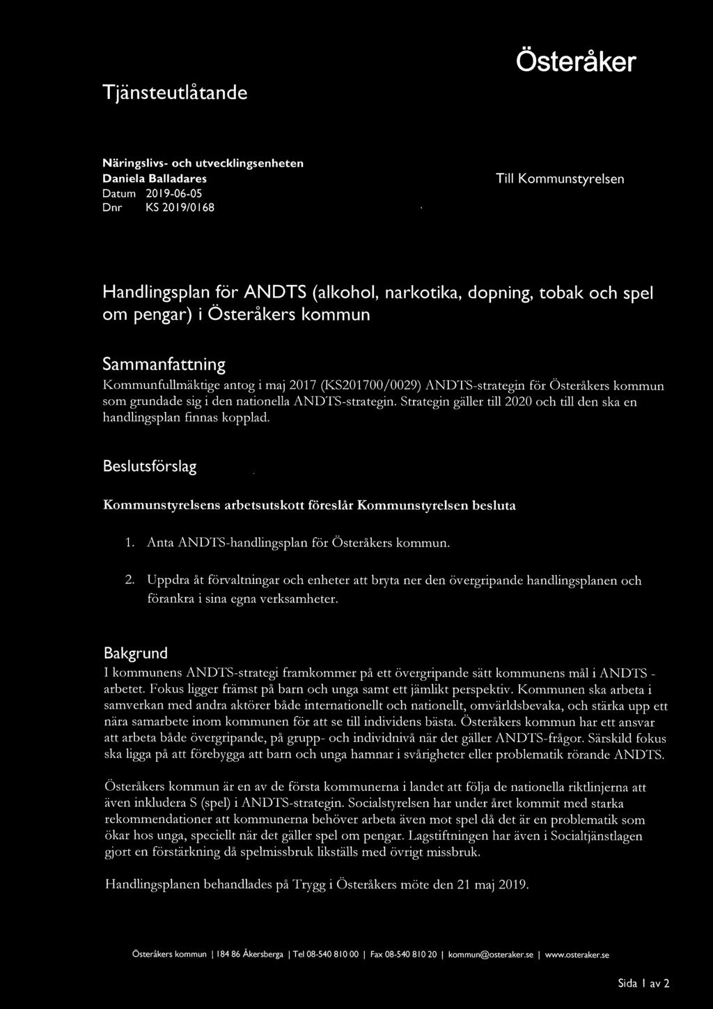 spel om pengar) i s kommun Sammanfattning Kommunfullmäktige antog i maj 2017 (1(8201700/ 0029) ANDTS-strategin för s kommun som grundade sigi den nationella ANDTS-strategin.