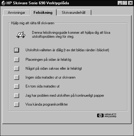 Se sidan 44 Om du upptäcker att något är fel ska du klicka på fliken Felsökning i HP Verktygslåda och följa anvisningarna som visas på skärmen.