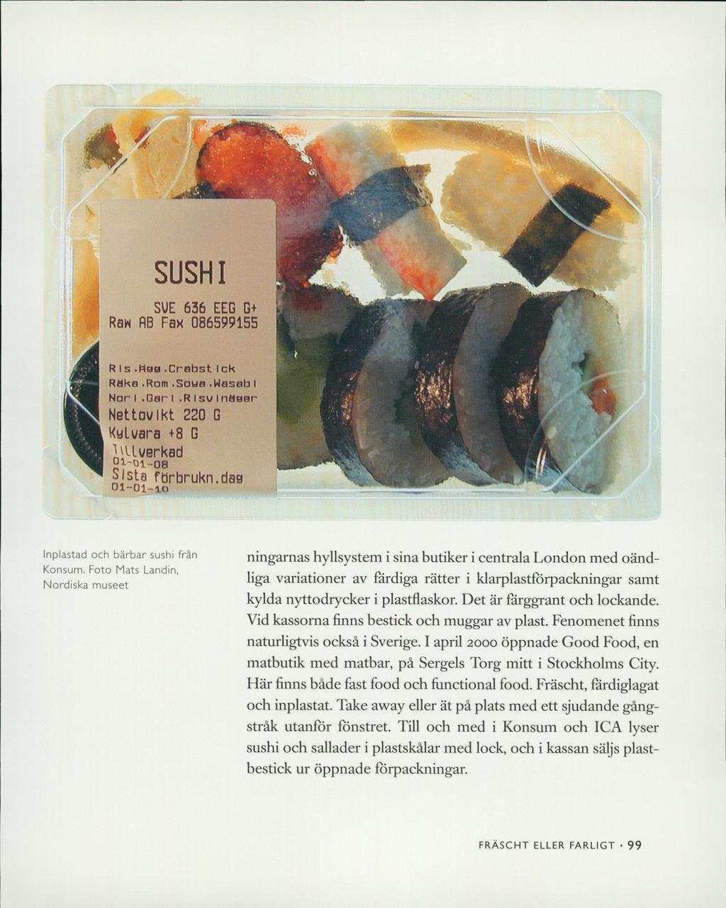 SUSHI SUE 636 EEG G+ Rax HB Fax 086599155 RIs.Hub-CrstastIck RMket.Rom.Soub.WasabI Hor I.Gar I.Rlsulnöasr Nettovlkt 220 G Kylvara +8 G I'U. verkad 01 Q1-08 Sista förbrukn.