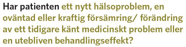 befogad Den medicinska bedömningen kommer att följas upp via diagnos- eller åtgärdskodning i