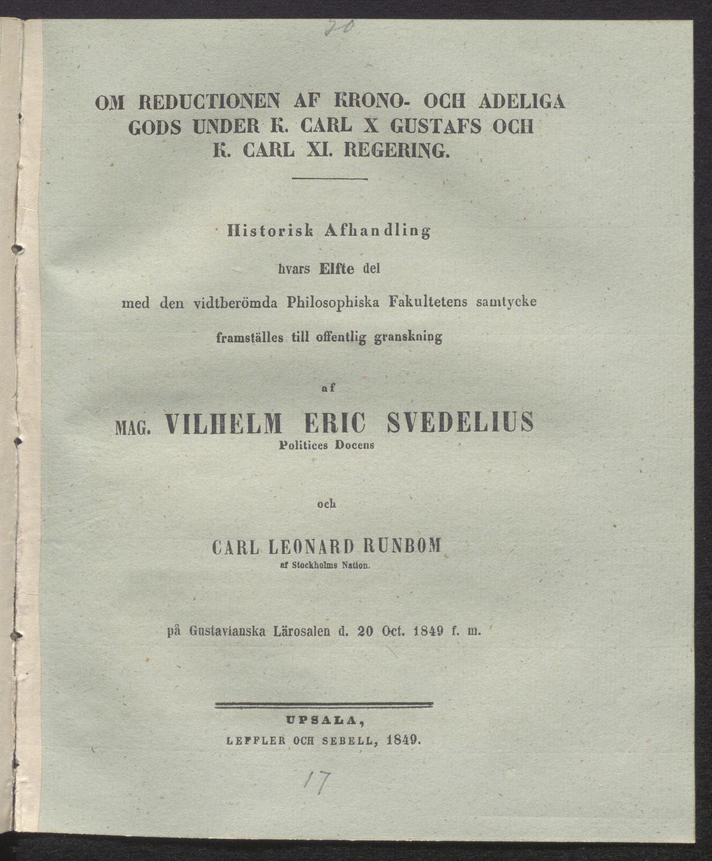 OM REDUCTIONEN AF KRONO- OCH ADEL1GA GODS UNDER K. CARL X GUSTAFS OCH K. CARL XI. REGERING.