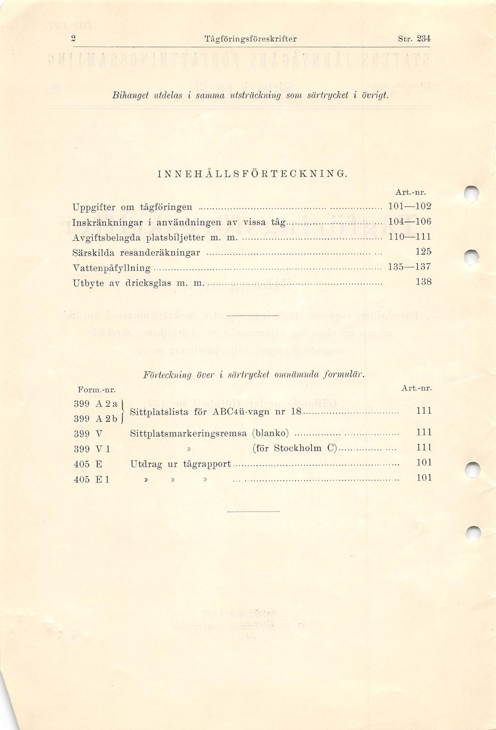 Sfcr. 234 Bihanget utdelas i samma utsträckning som särtrycket i övrigt. INNEHÅLLSFÖRTECKNING. Art.-nr.