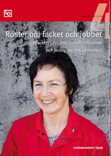 Röster om facket och jobbet 11 4 Fackets uppgifter, fackets inflytande och