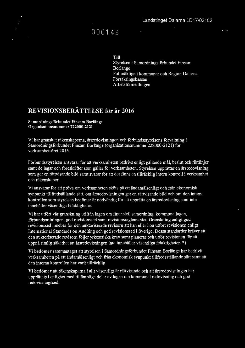 (organisationsnummer 222000-2121) tor verksamhetsåret 2016.