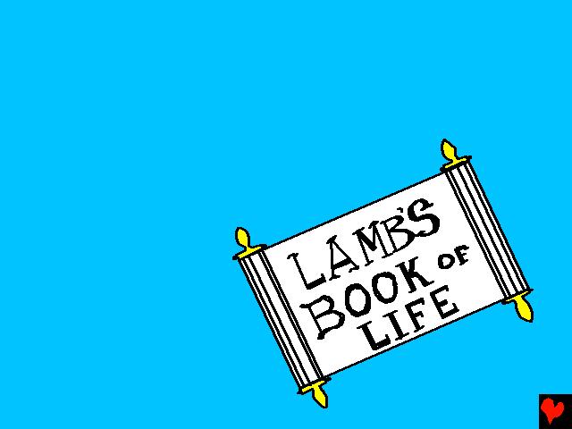 I himlen finns det en bok som kallas för livets bok hos Lammet. Den är full av människors namn.