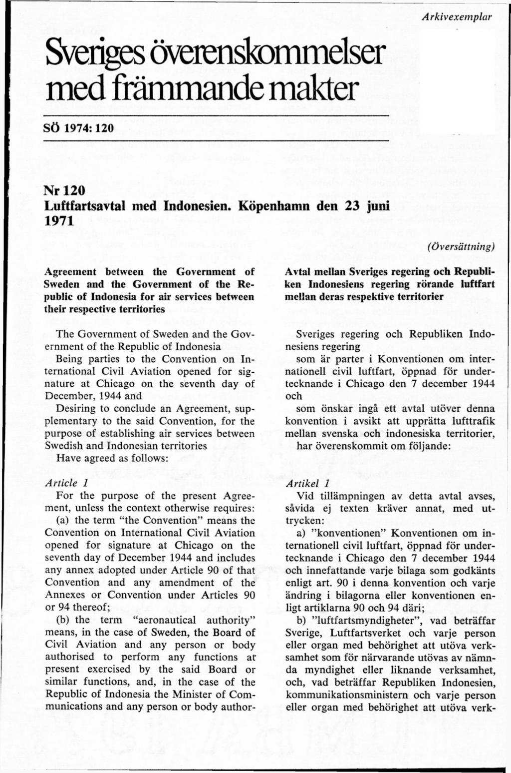 Sveriges öveiensk)mmelser med främmande makter SÖ 1974:120 Nr 120 Luftfartsavtal med Indonesien.