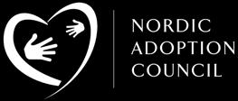 Nordiska adoptionsorganisationer har lång erfarenhet och hög kunskapsnivå vilket sammanfattas i våra riktlinjer Nordic Adoption Approach (Nordisk förhållning till adoption).