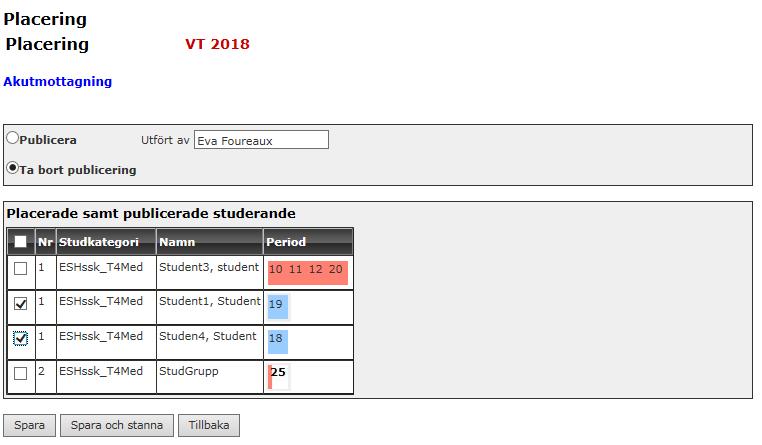 behöriga till arbetsplatsen Avpublicera via Placeringar Klicka på