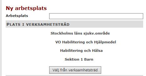 Nu är arbetsplatsen kopplad till en överliggande nivå i verksamhetsträdet. Fortsätt nu och fyll i adressuppgifter. Det finns inga obligatoriska uppgifter.