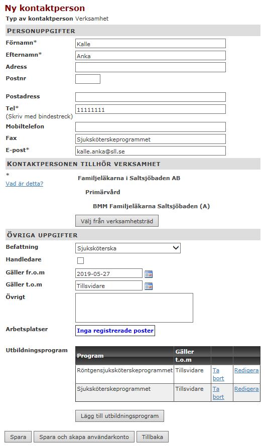 53 Kontaktperson för verksamheten som ej är användare (V) Gå in under Administration Kontaktperson.