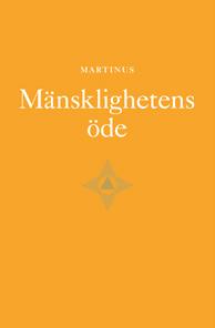 Martinus småböcker 107 sidor Artikelkod: 48041 Pris: 100:- 85 sidor Artikelkod: 83177 Pris: 85:- Världsfredens skapelse Genom att förstå reinkarnation som en förutsättning för människans utveckling