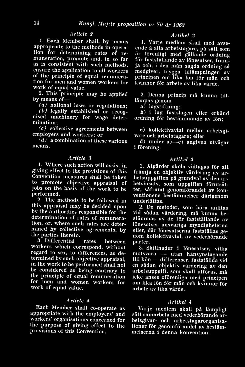 workers of the principle of equal remuneration for men and women workers for work of equal value. 2.