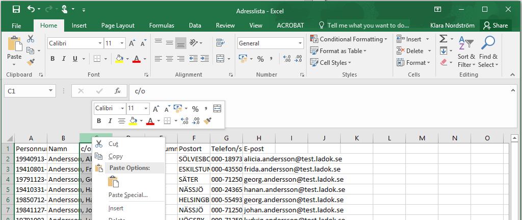från deltagarlistan för ett kurs- eller kurspaketeringstillfälle, från en grupp eller från en utsökning du gjort i utdata. Välj Adresslista för att hämta en lista.