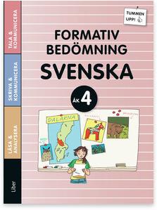 LÄRARSTÖD Innehåll Lärarstöd till Tummen Upp! Svenska Formativ bedömning åk 4 1. Vad är formativ bedömning?...2 2. Tankarna bakom Tummen upp! Formativ bedömning.5 3. Det här hittar du i Tummen upp!