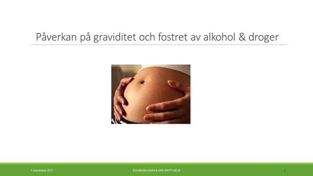 Påverkan på graviditet och fostret av alkohol &
