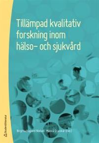 Tillämpad kvalitativ forskning inom hälso- och sjukvård PDF ladda ner LADDA NER LÄSA Beskrivning Författare:.