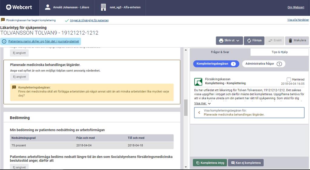 Figur 23. Fråga ställd av Försäkringskassan med ämne "Övrigt". 6.3.1 Svara på kompletteringsbegäran En kompletteringsbegäran är en fråga med ämne Komplettering och kan besvaras av alla roller.