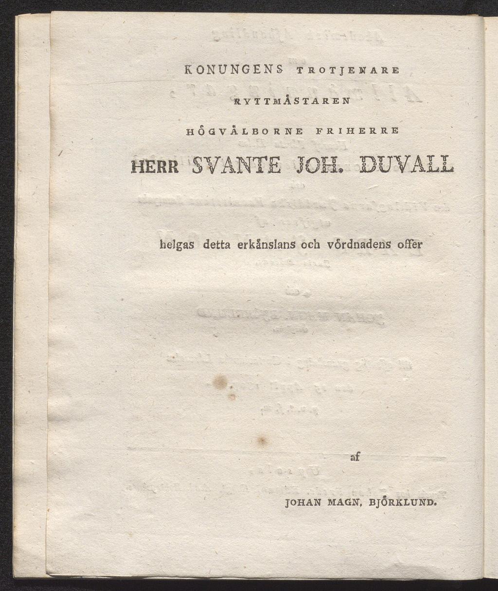 KONUNGENS trotjenare rytt måstaren hogvålborne friherre herr SVANTE JOH.