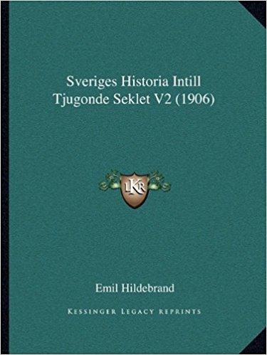 Sveriges Historia Intill Tjugonde Seklet V2 (1906) PDF -