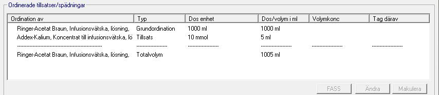 Resultat: Läkemedelsnamn per grundordination, tillsats och totalvolym visas i fältet Ordinerade tillsatser/spädningar.