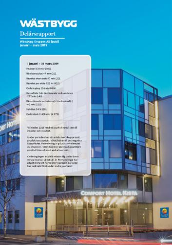 ENTREPRENAD OCH PROJEKTUTVECKLING 1 JANUARI 31 MARS 2019 WÄSTBYGG Intäkterna ökade med 11 %