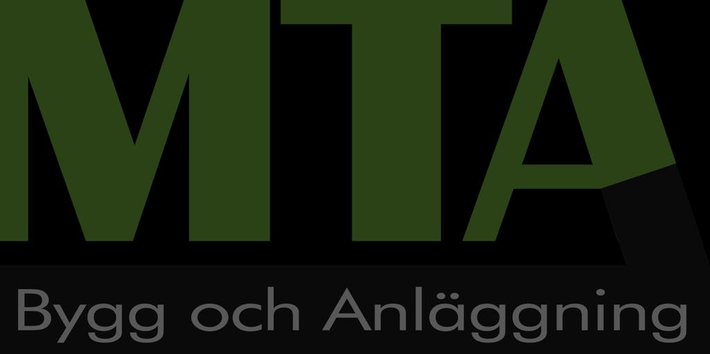 1 OM MTA MTA startade sin verksamhet i april 2010 efter att de tre delägarna på eget initiativ lämnat sina tidigare anställningar i ett av Sveriges större byggföretag.