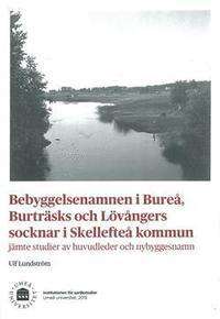 Bebyggelsenamnen i Bureå, Burträsks och Lövångers socknar i Skellefteå kommun PDF ladda ner LADDA NER LÄSA Beskrivning Författare: Ulf Lundström. Kräkånger, Istermyrliden, Lossmen, Jäppnästjärnliden.