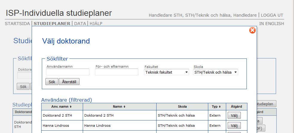 4. Att hitta och arbeta i systemet ISP-systemet ser olika ut beroende på vilken roll du loggar in som. Menyerna och funktionerna varierar. Om du har flera roller t.ex.