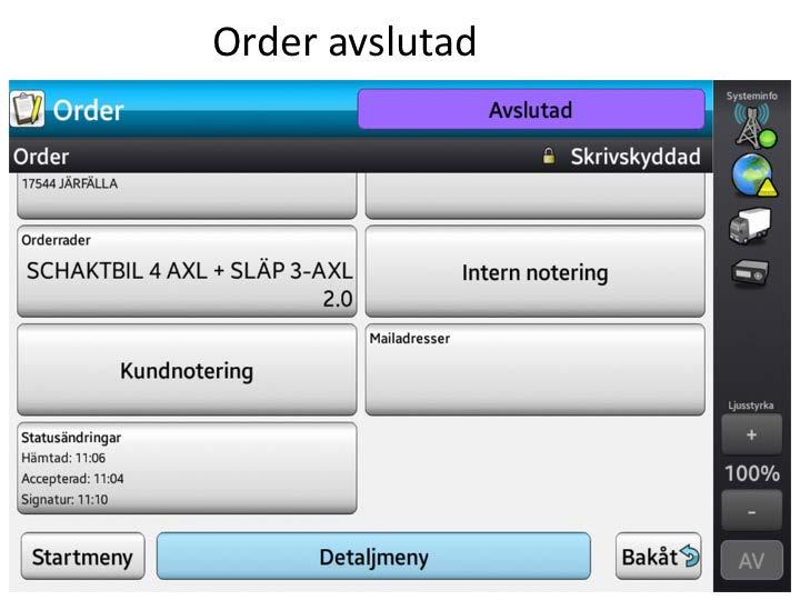 Nu är ordern klar och avslutad, den kommer