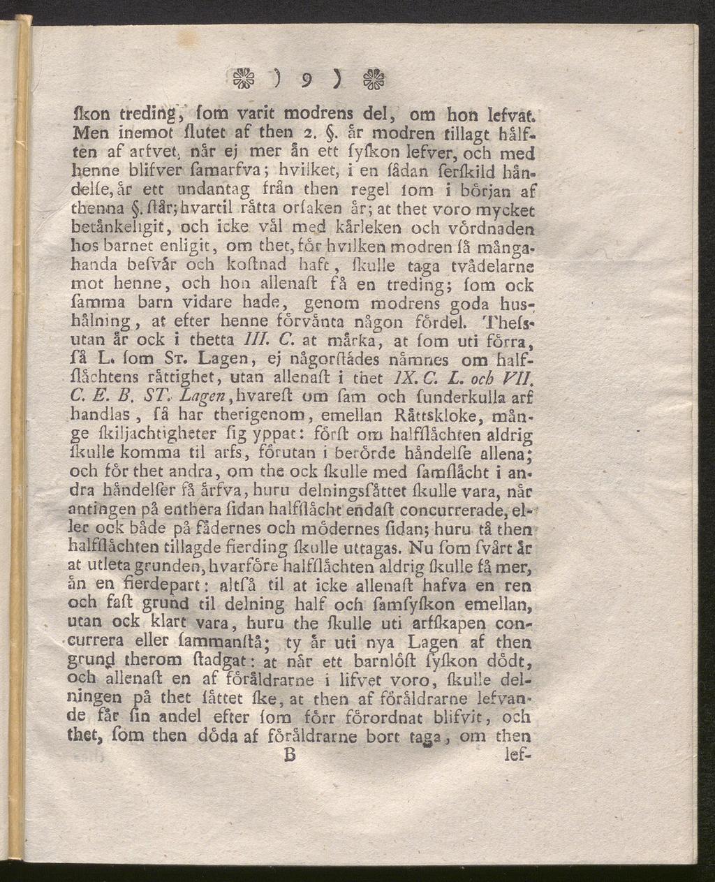 $fh "i Q å e f?s ) y J s3 Ikon treding, fom varit modrens del, om hon lefvat. Men inemot flutet af then 2.. år modren tillagt hälf ten af arfvet.