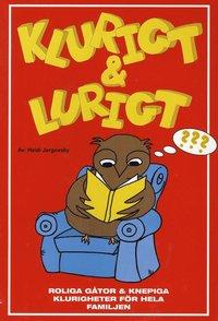 Klurigt & Lurigt : Roliga gåtor och knepiga klurigheter för hela familjen PDF ladda ner LADDA NER LÄSA Beskrivning Författare: Heidi Jergovsky.