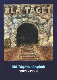 Blå tågets sångbok 1969-1999 - 98 sånger PDF ladda