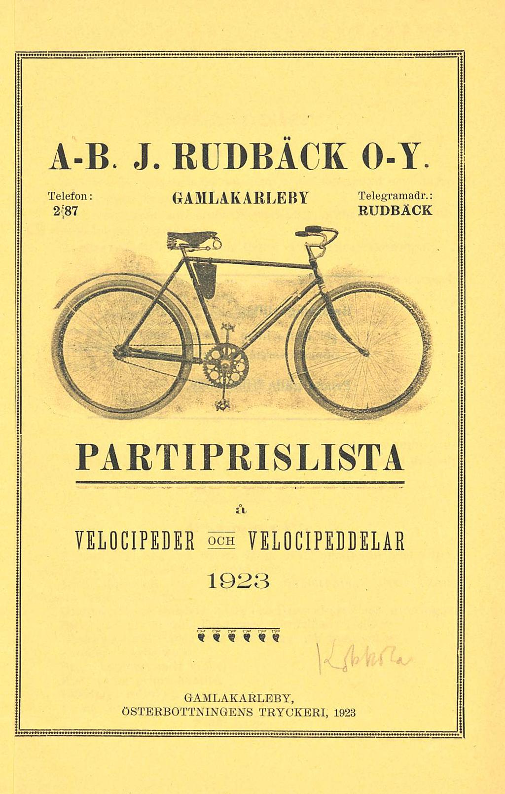 A-B J RUDBÄCK 0-T Telefon: 2'87 GAMLAKARLEBY Telegramadr: RUDBÄCK PARTIPRISLISTA