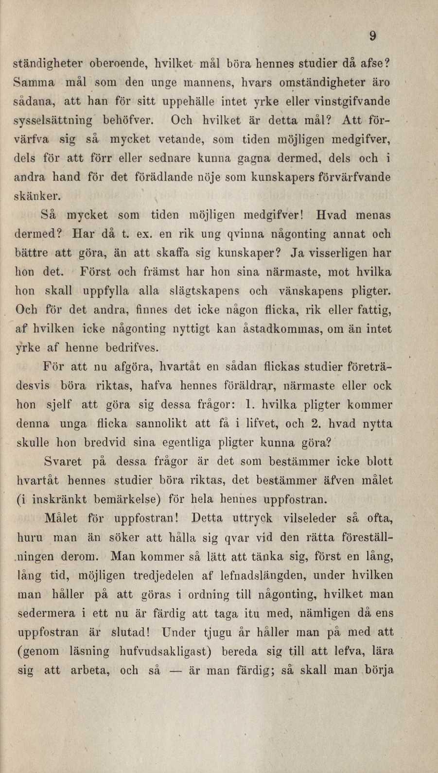 9 ständigheter oberoende, hvilket mål böra hennes studier då afse?