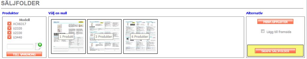 Att skapa en säljfolder Figur 2 Området där en säljfolder skapas Genom att följa steg 1 till 3 skapar man en säljfolder. Mer information angående detta följer.