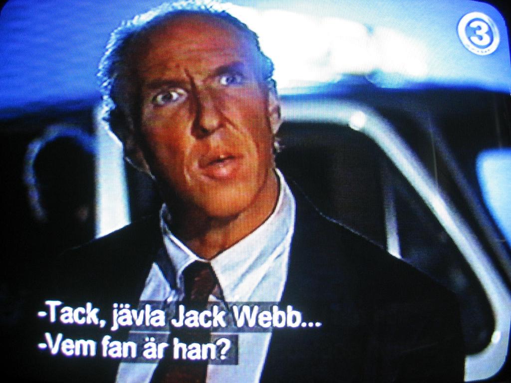 Thank you, Jack fucking Webb - Tak, fucking Jack Webb... - Hvem fanden er han?