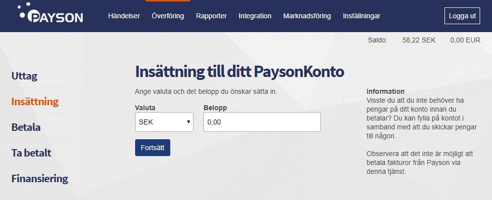 Överföring Sätta in pengar på ditt PaysonKonto Så här gör du: 1. Klicka på Insättning i vänstra menyn 2.