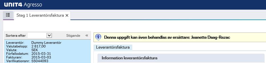 I fältet Detaljer leverantörsfaktura står namnet på den man ersätter.