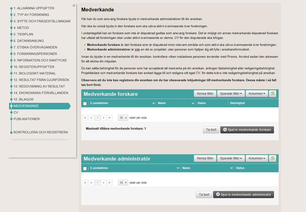 Under punkten Medverkande kan du bjuda in både medverkande forskare (aktivt involverad i