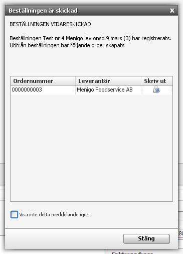 Tips: Om du skulle ha missat att bocka i ej förattest kommer denna rutan upp istället och då måste du snabbt kontakta din chef som godkänner beställningen omgående eller