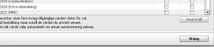 Det valda värdet kommer automatiskt fyllas i vid kontering av beställning eller faktura. Det är endast möjligt att välja ett förvalt värde per konteringsdimension.