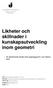 Likheter och skillnader i kunskapsutveckling inom geometri