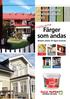 Produktkatalog med kulörkarta Färger som andas. Mindre arbete till lägre kostnad. Knut- & Foderfärg. Staketfärg