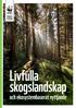 SKOGSVISION. Livfulla skogslandskap och ekosystembaserat nyttjande
