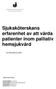 Sjuksköterskans erfarenhet av att vårda patienter inom palliativ hemsjukvård